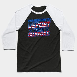 Its cheaper to deport than support Baseball T-Shirt